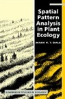 Mark R. T. Dale, Mark R. T. (University of Alberta) Dale, Mark R.T. Dale, Dale Mark R. T., Dale Mark R. T., H. J. B. Birks - Spatial Pattern Analysis in Plant Ecology