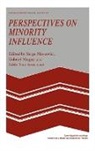 Serge Mugny Moscovici, Eddy van Avermaet, Serge Moscovici, Gabriel Mugny, Eddy Van Avermaet - Perspectives on Minority Influence