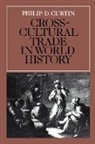 Philip Curtin, Philip D. Curtin, Curtin Philip D., Edmund Burke, Edmund III Burke - Cross-Cultural Trade in World History