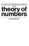 Alan Baker - Concise Introduction to the Theory of Numbers