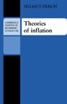 Helmut Frisch, John Pencavel - Theories of Inflation