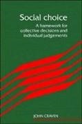 John Craven, John (University of Kent Craven, John Craven - Social Choice A Framework for Collective Decisions and Individual Judgements