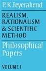 Paul K. Feyerabend - Realism, Rationalism and Scientific Method