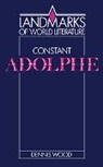 Dennis Wood, J. P. Stern - Constant: Adolphe