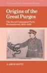 J. Arch Getty, J.Arch Getty, John Arch Getty, John Archibald Getty - Origins of the Great Purges