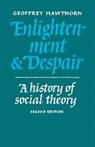 Geoffrey Hawthorn, Geoffrey (University of Cambridge) Hawthorn - Enlightenment and Despair