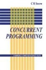Snow C. R., C. R. Snow, C. R. (University of Newcastle Snow - Concurrent Programming