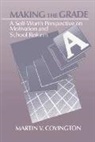 Martin V. Covington, Martin V. (University of California Covington - Making the Grade