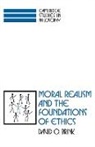 David Owen Brink, Jonathan Dancy, Ernest Sosa - Moral Realism and the Foundations of Ethics