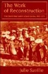 Julie Saville, Julie (University of California Saville - Work of Reconstruction
