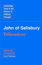 Of Salisbury John, John of Salisbury, John of Salisbury, Cary J. Nederman, Cary J Nederman, Cary J. Nederman... - John of Salisbury: Policraticus