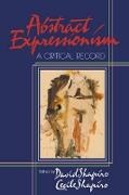 Cecile Shapiro, David Shapiro, David (Hofstra University Shapiro, David Shapiro Shapiro, Cecile Shapiro, … - Abstract Expressionism A Critical Record