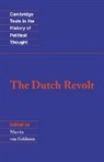 Martin Van Gelderen, Martin Van Gelderen, Raymond Geuss, Quentin Skinner - Dutch Revolt