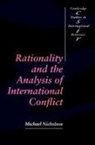 Nicholson Michael, Michael Nicholson, Steve Smith - Rationality and the Analysis of International Conflict