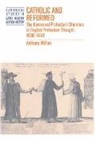 Anthony Milton, Anthony (University of Sheffield) Milton - Catholic and Reformed