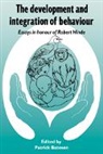 P. P. G. Bateson, Patrick Bateson, Patrick (Professor Sir Bateson, Robert A. Hinde, Patrick Bateson - Development and Integration of Behaviour