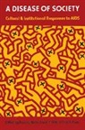 Dorothy (New York University) Willis Nelkin, Dorothy Willis Nelkin, Dorothy Nelkin, Nelkin Dorothy, Scott V. Parris, Parris Scott V.... - Disease of Society
