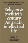 Michael James Lacey, Micheal Lacey, Lee H. Hamilton, Michael J. Lacey, Michael James Lacey - Religion and Twentieth-Century American Intellectual Life