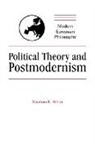White Stephen K., Stephen White, Stephen K. White, Robert B. Pippin - Political Theory and Postmodernism
