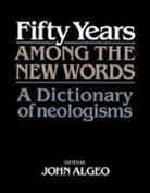 John Algeo, John (University of Georgia) Algeo, John Algeo, Algeo John - Fifty Years Among the New Words