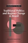 Frances Hagopian, Frances (Tufts University Hagopian, Robert H. Bates, Peter Lange - Traditional Politics and Regime Change in Brazil