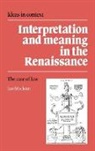 Ian Maclean, Ian (The Queen''s College Maclean - Interpretation and Meaning in the Renaissance