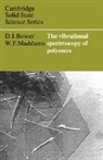 D. I. Bower, D. I. (University of Leeds) Maddams Bower, D. I. Maddams Bower, D.i. Maddams Bower, David I. Bower, W. F. Maddams - Vibrational Spectroscopy of Polymers