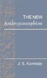J. S. Kennedy, John S. Kennedy, John S. (University of London) Kennedy - New Anthropomorphism