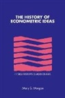 Morgan Mary S., Mary Morgan, Mary S. Morgan, Mary S. (London School of Economics and Po Morgan, Craufurd Goodwin - History of Econometric Ideas