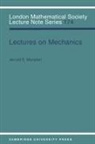 Jerrold Marsden, Jerrold E. Marsden, Jerrold E. (University of California Marsden, J. W. S. Cassels, N. J. Hitchin - Lectures on Mechanics