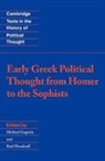 Michael Woodruff Gagarin, Michael Gagarin, Gagarin Michael, Raymond Geuss, Paul Woodruff, Woodruff Paul - Early Greek Political Thought From Homer to the Sophists