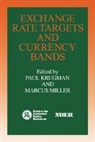 Paul Krugman, Paul Miller Krugman, Paul R. Miller Krugman, Paul Krugman, Marcus Miller - Exchange Rate Targets and Currency Bands