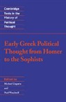 Michael Gagarin, Michael Woodruff Gagarin, Michael Gagarin, Raymond Geuss, Quentin Skinner, Paul Woodruff - Early Greek Political Thought From Homer to the Sophists