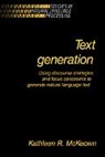 Mckeown, Kathleen McKeown, Kathleen R. McKeown, Steven Bird, Branimir Boguraev - Text Generation