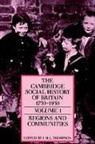 F. M. L. Thompson, Thompson F. M. L., F. M. Thompson, F. M. L. Thompson - Cambridge Social History of Britain, 1750-1950
