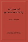 Stewart John, John Stewart, Peter Landshoff - Advanced General Relativity
