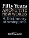 Algeo, John Algeo, John (University of Georgia) Algeo, John Algeo, Algeo John - Fifty Years Among the New Words