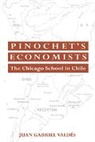 Juan Gabriel Valdes, Juan Gabriel Valdoes, Craufurd Goodwin - Pinochet''s Economists
