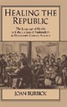 Joan Burbick, Albert Gelpi, Ross Posnock - Healing the Republic