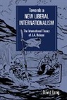 David Long - Towards a New Liberal Internationalism