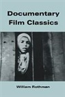 William Rothman, William (University of Miami) Rothman, Dudley Andrew, William Rothman - Documentary Film Classics