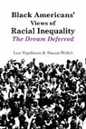 L. Sigelman, Lee Sigelman, Lee (George Washington University Sigelman, Lee Welch Sigelman, Susan Welch, Welch Susan... - Black Americans'' Views of Racial Inequality
