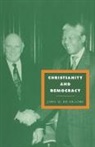 John W. De Gruchy, John W. de Gruchy, John W. De (University of Cape Town) Gruchy, Gruchy John W. De - Christianity and Democracy