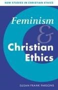 Susan Frank Parsons, Susan (East Midlands Ministry Train Frank Parsons, Susan Frank Parsons, Stephen R. L. Clark - Feminism and Christian Ethics