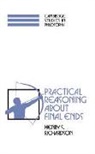 Henry S. Richardson, Henry S. (Georgetown University Richardson, Jonathan Dancy, Ernest Sosa - Practical Reasoning About Final Ends