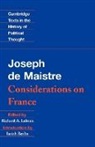 Joseph de Maistre, Joseph Marie De Maistre, Joseph Maistre, Joseph de Maistre, Joseph-Marie Maistre, Raymond Geuss - Maistre: Considerations on France