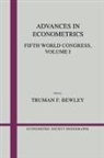 Truman F. Bewley, Truman F. Bewley, Andrew Chesher, Matthew Jackson - Advances in Econometrics: Volume 1