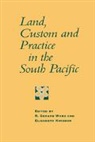 R. Gerard (Australian National University Ward, R.gerard Kingdon Ward, Elizabeth Kingdon, Kingdon Elizabeth, Ward R. Gerard, R. Gerard Ward - Land, Custom and Practice in the South Pacific