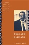 J. Michael Dash, J. Michael (University of the West Indies) Dash, Jean M. Dash, Michael Dash - Edouard Glissant