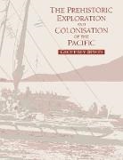 Geoffrey Irwin, Geoffrey (University of Auckland) Irwin - Prehistoric Exploration and Colonisation of the Pacific